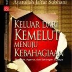 Keluar Dari Kemelut Menuju Kebahagiaan