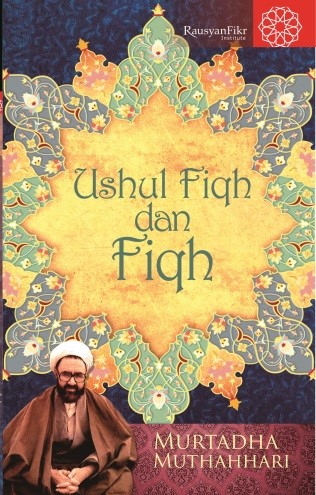 Ushul Fiqh dan Fiqh